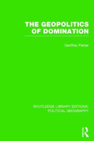 Könyv Geopolitics of Domination Professor Geoffrey (Ohio State University ? ? ? Ohio State University Ohio State University Ohio State University Ohio State University Ohio State Uni