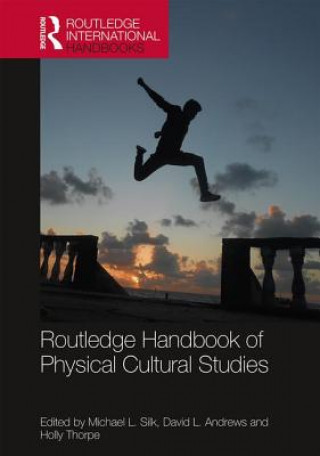 Könyv Routledge Handbook of Physical Cultural Studies 