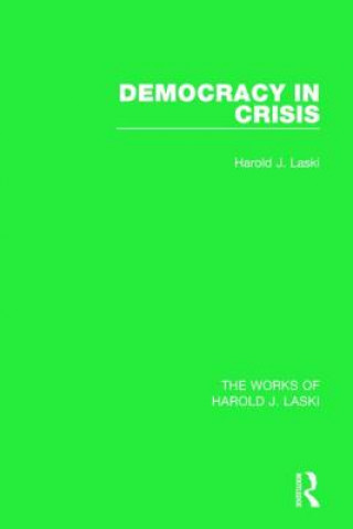 Kniha Democracy in Crisis (Works of Harold J. Laski) Harold J. Laski