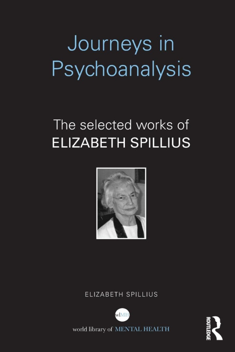 Książka Journeys in Psychoanalysis Elizabeth Spillius
