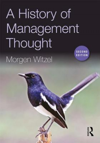Carte History of Management Thought Morgen Witzel