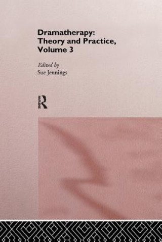 Buch Dramatherapy: Theory and Practice, Volume 3 Sue Jennings