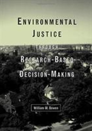 Knjiga Environmental Justice Through Research-Based Decision-Making BOWEN