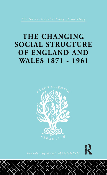 Knjiga Changing Social Structure of England and Wales MARSH