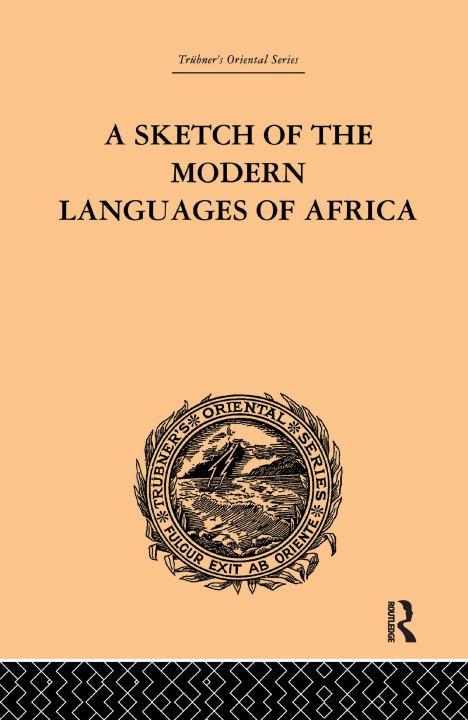 Libro Sketch of the Modern Languages of Africa: Volume I CUST