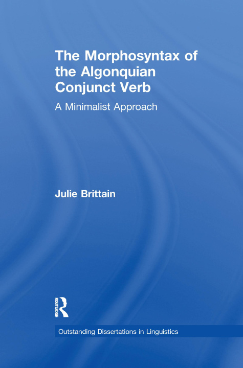 Könyv Morphosyntax of the Algonquian Conjunct Verb BRITTAIN