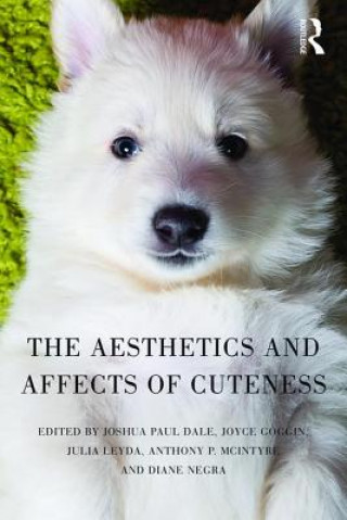 Kniha Aesthetics and Affects of Cuteness Joshua Paul Dale