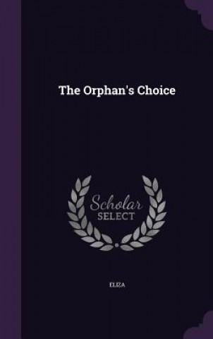 Knjiga THE ORPHAN'S CHOICE ELIZA