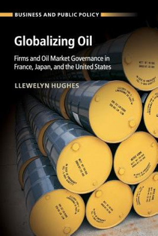 Kniha Globalizing Oil Llewelyn Hughes