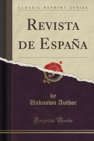 Carte REVISTA DE ESPA A  CLASSIC REPRINT Unknown Author