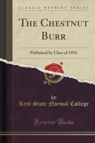 Könyv Chestnut Burr Kent State Normal College
