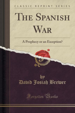 Kniha Spanish War David Josiah Brewer