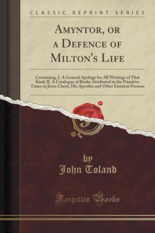 Carte AMYNTOR, OR A DEFENCE OF MILTON'S LIFE: JOHN TOLAND