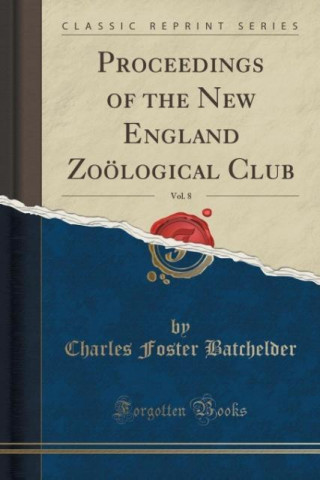Carte PROCEEDINGS OF THE NEW ENGLAND ZO LOGICA CHARLES BATCHELDER