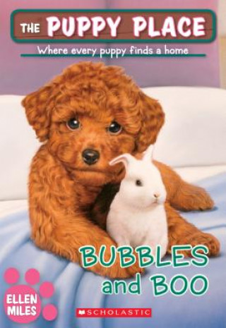 Könyv Bubbles and Boo (The Puppy Place #44) Ellen Miles