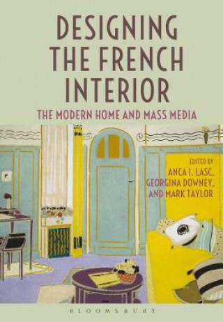 Knjiga Designing the French Interior Anca I. Lasc