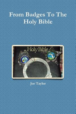 Carte From Badges to the Holy Bible Joe Taylor