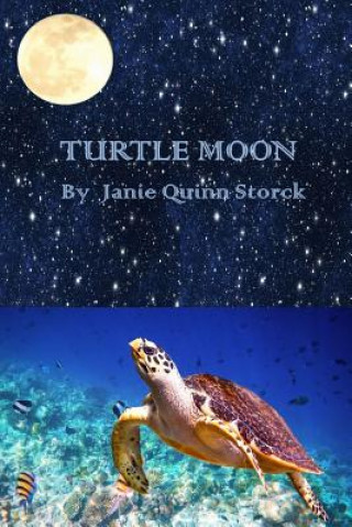 Livro Turtle Moon Janie Quinn Storck