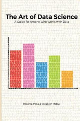 Könyv Art of Data Science Roger Peng
