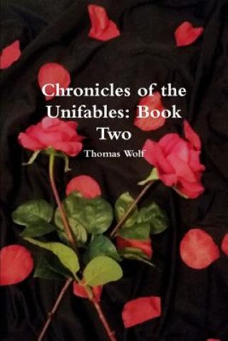 Kniha Chronicles of the Unifables: Book Two Thomas Wolf