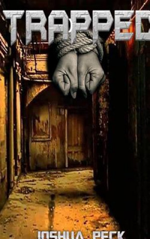 Knjiga Trapped (Hardcover) Joshua Peck