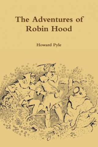 Kniha Adventures of Robin Hood Howard Pyle