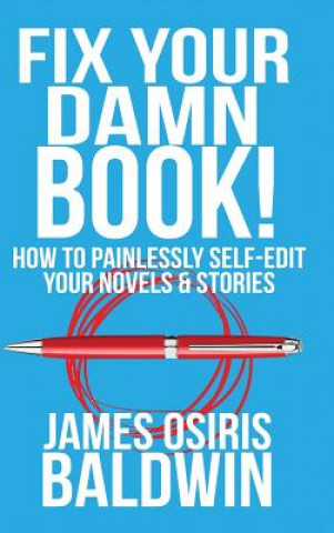 Carte Fix Your Damn Book! James Osiris Baldwin