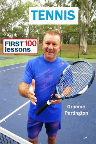 Buch Tennis: First 100 Lessons Graeme Partington