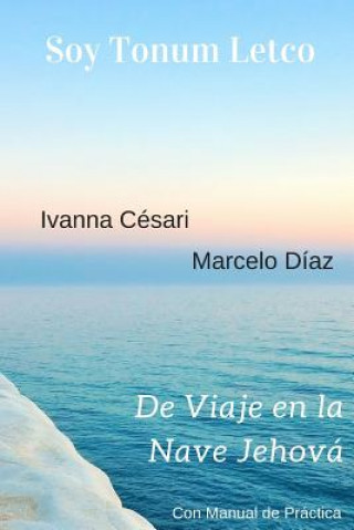 Kniha Soy Tonum Letco - De Viaje En La Nave Jehova Marcelo Diaz