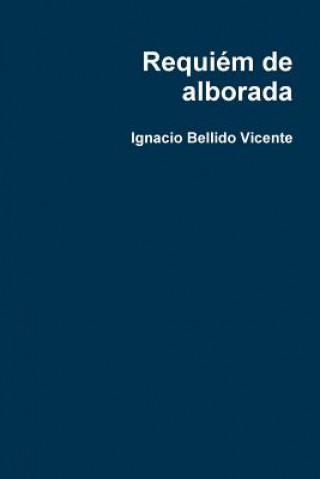 Książka Requiem De Alborada Ignacio Bellido Vicente