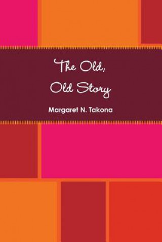 Kniha Old, Old Story Margaret N. Takona