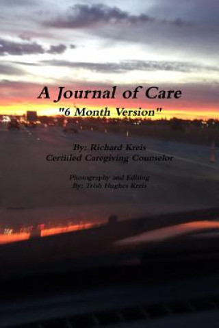 Książka Journal of Care, 6 Month Version Richard Kreis