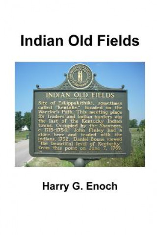 Knjiga Indian Old Fields Harry G. Enoch