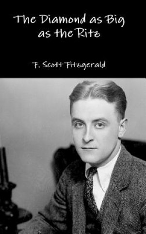 Könyv Diamond as Big as the Ritz F Scott Fitzgerald