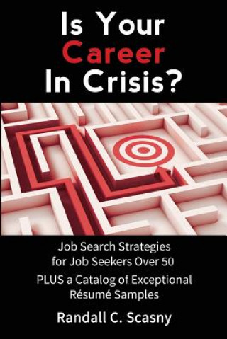 Kniha Is Your Career in Crisis 2016 Randall Scasny