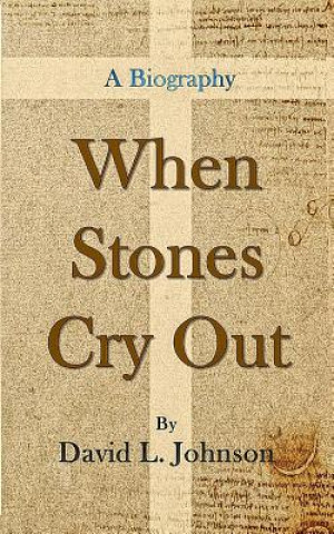 Książka When Stones Cry Out David L. Johnson