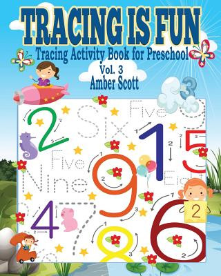 Kniha Tracing is Fun (Tracing Activity Book for Preschool) - Vol. 3 Amber Scott