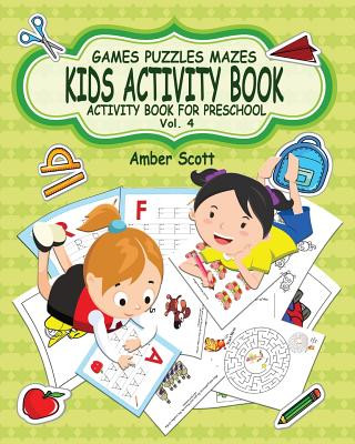 Książka Kids Activity Book ( Activity Book For Preschool ) -Vol. 4 Amber Scott