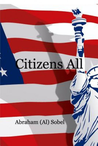 Könyv Citizens All Abraham (Al) Sobel