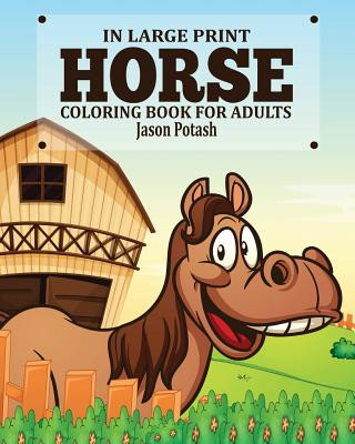 Carte Horse Coloring Book for Adults ( In Large Print) Jason Potash