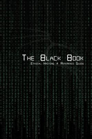 Book Black Book Ethical Hacking + Reference Book Brian G. Coffey