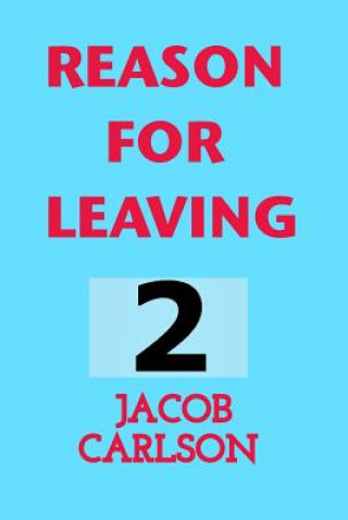 Book Reason for Leaving 2 Jacob Carlson