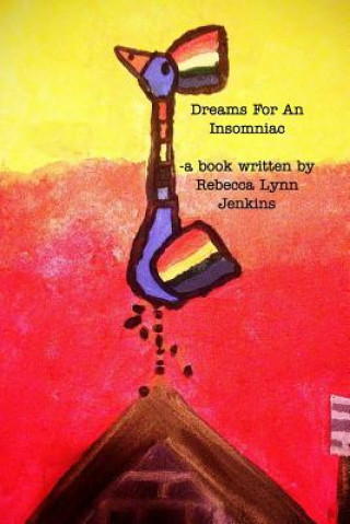 Книга Dreams For An Insomniac Rebecca Lynn Jenkins