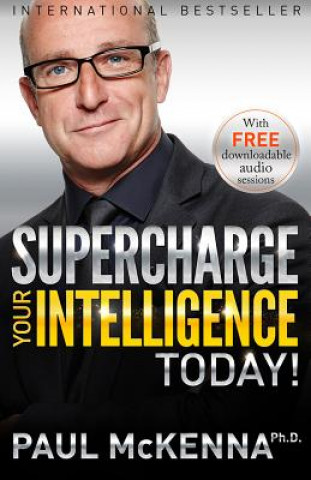 Carte Supercharge Your Intelligence Today! Paul McKenna