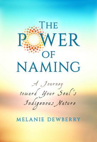 Buch Power of Naming Melanie Dewberry