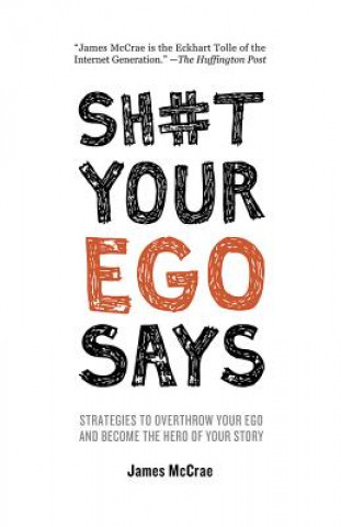 Kniha Sh#t Your Ego Says James McCrae
