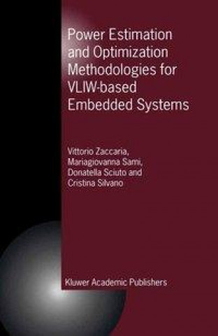 Knjiga Power Estimation and Optimization Methodologies for Vliw-Based Embedded Systems Caryn Yacowitz