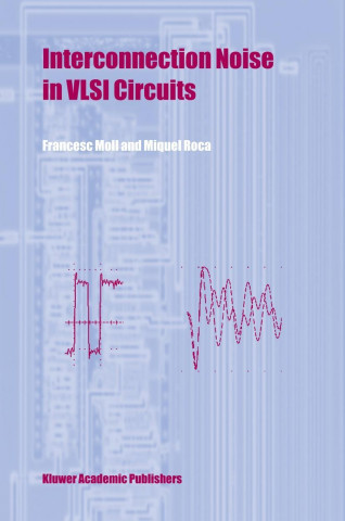 Buch Interconnection Noise in VLSI Circuits Francesc Moll