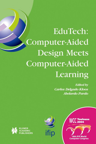 Carte Edutech: Where Computer-Aided Design Meets Computer-Aided Learning Carlos Delgado Kloos