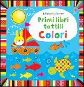 Książka Colori. Primi libri tattili Stella Baggott